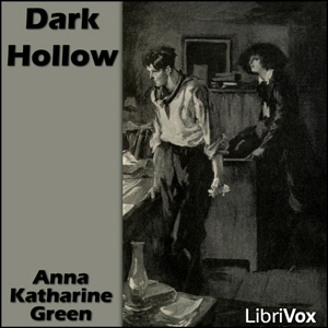 Dark Hollow - Anna Katharine Green Audiobooks - Free Audio Books | Knigi-Audio.com/en/