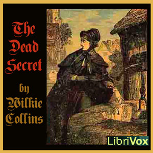 The Dead Secret - Wilkie Collins Audiobooks - Free Audio Books | Knigi-Audio.com/en/