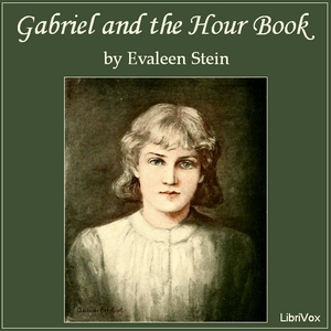 Gabriel and the Hour Book - Evaleen Stein Audiobooks - Free Audio Books | Knigi-Audio.com/en/