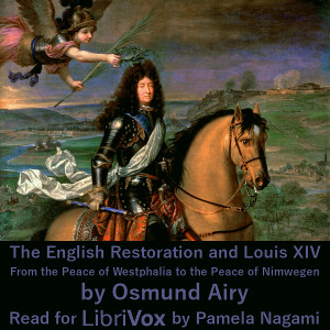 The English Restoration and Louis XIV: From the Peace of Westphalia to the Peace of Nimwegen - Osmund AIRY Audiobooks - Free Audio Books | Knigi-Audio.com/en/