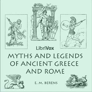 Myths and Legends of Ancient Greece and Rome - E. M. BERENS Audiobooks - Free Audio Books | Knigi-Audio.com/en/