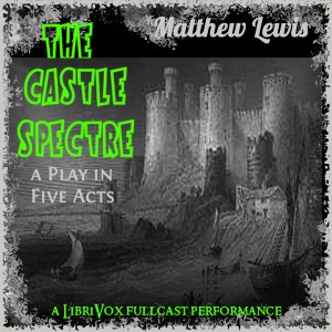 The Castle Spectre - Matthew LEWIS Audiobooks - Free Audio Books | Knigi-Audio.com/en/