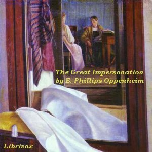 The Great Impersonation - E. Phillips Oppenheim Audiobooks - Free Audio Books | Knigi-Audio.com/en/