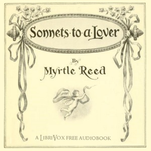 Sonnets to a Lover - Myrtle Reed Audiobooks - Free Audio Books | Knigi-Audio.com/en/