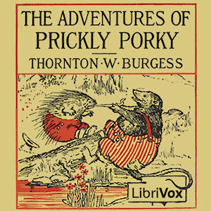 The Adventures of Prickly Porky - Thornton W. Burgess Audiobooks - Free Audio Books | Knigi-Audio.com/en/