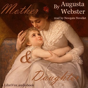 Mother and Daughter - Augusta WEBSTER Audiobooks - Free Audio Books | Knigi-Audio.com/en/