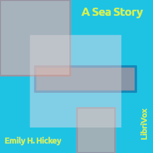 A Sea Story - Emily Henrietta Hickey Audiobooks - Free Audio Books | Knigi-Audio.com/en/
