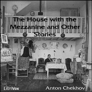 The House With The Mezzanine And Other Stories - Anton Chekhov Audiobooks - Free Audio Books | Knigi-Audio.com/en/