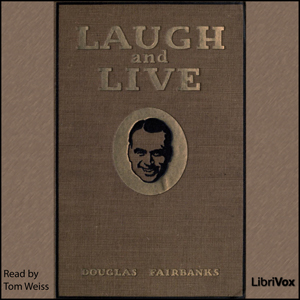 Laugh and Live - Douglas, Sr. FAIRBANKS Audiobooks - Free Audio Books | Knigi-Audio.com/en/