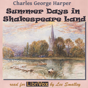 Summer Days in Shakespeare Land - Charles George HARPER Audiobooks - Free Audio Books | Knigi-Audio.com/en/