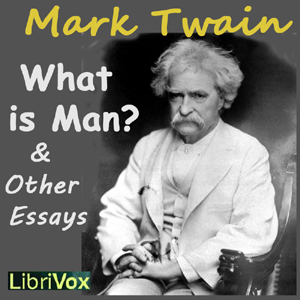 What is Man? and Other Essays - Mark Twain Audiobooks - Free Audio Books | Knigi-Audio.com/en/