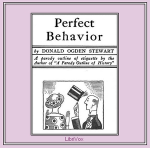 Perfect Behavior - Donald Ogden Stewart Audiobooks - Free Audio Books | Knigi-Audio.com/en/