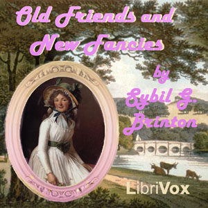 Old Friends And New Fancies - Sybil G. BRINTON Audiobooks - Free Audio Books | Knigi-Audio.com/en/