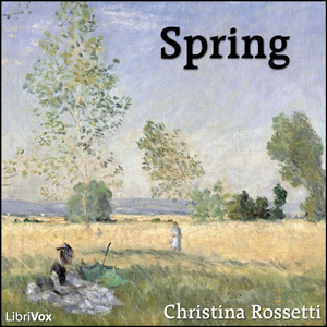 Spring (Rossetti) - Christina ROSSETTI Audiobooks - Free Audio Books | Knigi-Audio.com/en/