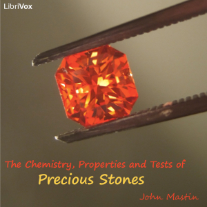The Chemistry, Properties and Tests of Precious Stones - John MASTIN Audiobooks - Free Audio Books | Knigi-Audio.com/en/