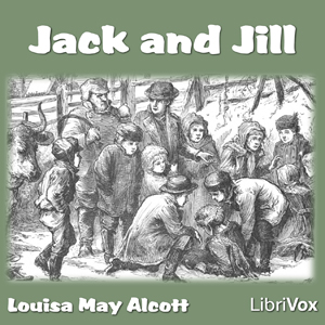 Jack and Jill - Louisa May Alcott Audiobooks - Free Audio Books | Knigi-Audio.com/en/