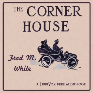 The Corner House - Fred M. WHITE Audiobooks - Free Audio Books | Knigi-Audio.com/en/