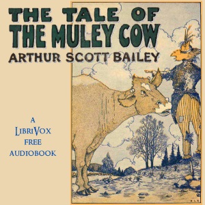 The Tale of Muley Cow - Arthur Scott Bailey Audiobooks - Free Audio Books | Knigi-Audio.com/en/