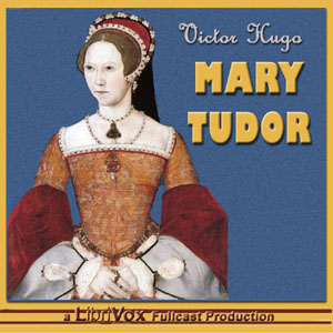 Mary Tudor - Victor HUGO Audiobooks - Free Audio Books | Knigi-Audio.com/en/