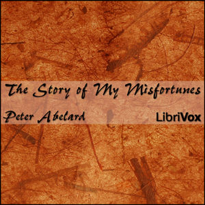 The Story of My Misfortunes (or: Historia Calamitatum) - Pierre Abélard Audiobooks - Free Audio Books | Knigi-Audio.com/en/