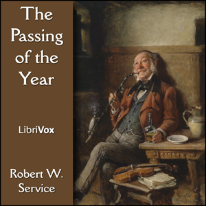 The Passing of the Year - Robert W. Service Audiobooks - Free Audio Books | Knigi-Audio.com/en/