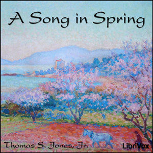 A Song in Spring - Thomas S. JONES JR. Audiobooks - Free Audio Books | Knigi-Audio.com/en/