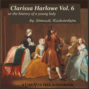 Clarissa Harlowe, or the History of a Young Lady - Volume 6 - Samuel Richardson Audiobooks - Free Audio Books | Knigi-Audio.com/en/