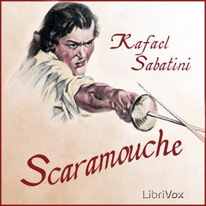 Scaramouche - Rafael Sabatini Audiobooks - Free Audio Books | Knigi-Audio.com/en/