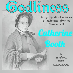 Godliness - Catherine BOOTH Audiobooks - Free Audio Books | Knigi-Audio.com/en/