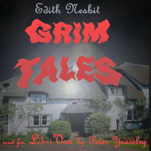 Grim Tales - E. Nesbit Audiobooks - Free Audio Books | Knigi-Audio.com/en/