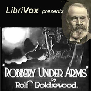 Robbery Under Arms - Rolf BOLDREWOOD Audiobooks - Free Audio Books | Knigi-Audio.com/en/