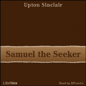 Samuel the Seeker - Upton Sinclair Audiobooks - Free Audio Books | Knigi-Audio.com/en/