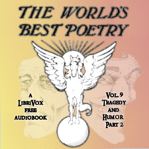 The World's Best Poetry, Volume 9: Tragedy and Humor (Part 2) - Various Audiobooks - Free Audio Books | Knigi-Audio.com/en/