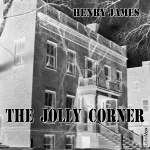 The Jolly Corner (Version 2) - Henry James Audiobooks - Free Audio Books | Knigi-Audio.com/en/