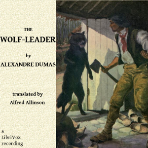 The Wolf-Leader - Alexandre Dumas Audiobooks - Free Audio Books | Knigi-Audio.com/en/