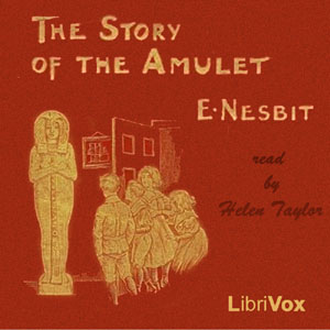 The Story of the Amulet - E. Nesbit Audiobooks - Free Audio Books | Knigi-Audio.com/en/