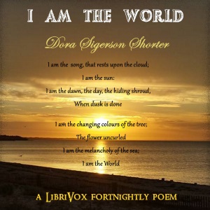 I Am The World - Dora Sigerson Shorter Audiobooks - Free Audio Books | Knigi-Audio.com/en/