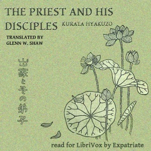 The Priest and His Disciples (Shaw Translation) - Hyakuzō KURATA Audiobooks - Free Audio Books | Knigi-Audio.com/en/