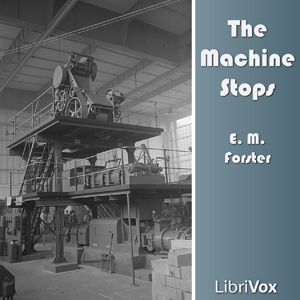 The Machine Stops - E. M. Forster Audiobooks - Free Audio Books | Knigi-Audio.com/en/