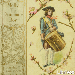 Molly, The Drummer Boy - Harriet Theresa COMSTOCK Audiobooks - Free Audio Books | Knigi-Audio.com/en/