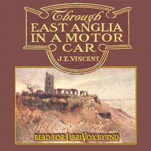 Through East Anglia In A Motor Car - James Edmund VINCENT Audiobooks - Free Audio Books | Knigi-Audio.com/en/