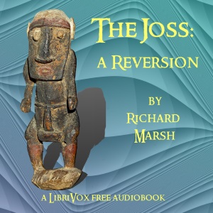 The Joss: a Reversion - Richard Marsh Audiobooks - Free Audio Books | Knigi-Audio.com/en/