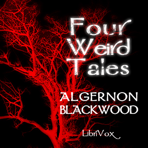 Four Weird Tales - Algernon Blackwood Audiobooks - Free Audio Books | Knigi-Audio.com/en/