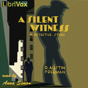 A Silent Witness - R. Austin Freeman Audiobooks - Free Audio Books | Knigi-Audio.com/en/