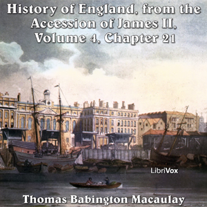 The History of England, from the Accession of James II - (Volume 4, Chapter 21) - Thomas Babington Macaulay Audiobooks - Free Audio Books | Knigi-Audio.com/en/