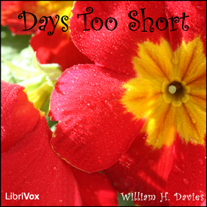 Days Too Short - William Henry Davies Audiobooks - Free Audio Books | Knigi-Audio.com/en/