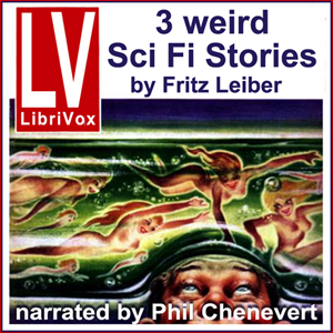 3 Weird SF Stories by Fritz Leiber - Fritz Leiber Audiobooks - Free Audio Books | Knigi-Audio.com/en/