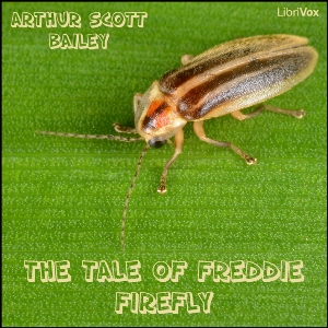 The Tale of Freddie Firefly - Arthur Scott Bailey Audiobooks - Free Audio Books | Knigi-Audio.com/en/