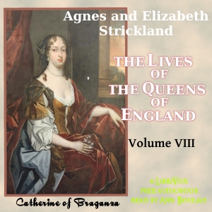 The Lives of the Queens of England, Volume 8 - Agnes Strickland Audiobooks - Free Audio Books | Knigi-Audio.com/en/