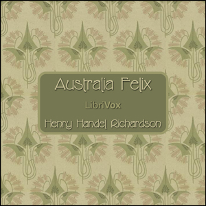 Australia Felix - Henry Handel RICHARDSON Audiobooks - Free Audio Books | Knigi-Audio.com/en/